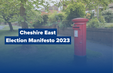 Cheshire East Election Manifesto 2023
